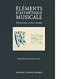 Image de Eléments d'esthétique musicale : notions, formes et styles en musique