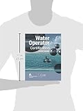 Water Operator Certification Study Guide: A Guide to Preparing for Water Treatment and Distribution Operator Certification Exams Water Operator Certification Study Guide: A Guide to Preparing for Water Treatment and Distribution Operator Certification Exams
