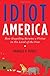 Idiot America
