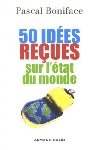50 Idées reçues sur l'état du monde