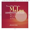 MaLua Lichtmeditation f�r Frauen: Balance und Heilung finden durch Tantra