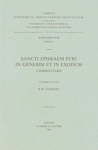 Sancti Ephraem Syri in Genesim et in Exodum commentarii. Syr. 72. (Scriptores Syri) (Latin Edition)