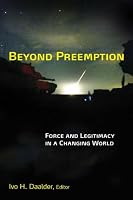 Beyond Preemption: Force and Legitimacy in a Changing World