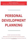 Personal Development Planning: What You Need to Know: Definitions, Best Practices, Benefits and Practical Solutions