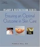 Milady s Aestheticican Series: Ensuring an Optimal Outcome in Skin Care: Ensuring an Optimal Outcome in Skin Care (Milady s Aesthetician Series)