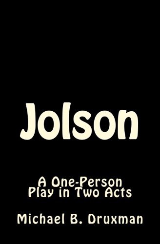 Jolson: A One-Person Play in Two Acts (Hollywood Legends)
