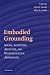 Embodied Grounding: Social, Cognitive, Affective, and Neuroscientific Approaches: 0
