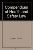 Janner's Compendium of health and safety law