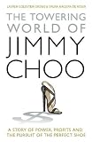 The Towering World Of Jimmy Choo A Story Of Power Profits And The Pursuit Of The Perfect Shoe