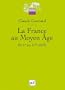 La France au Moyen �ge du Ve au XVe si�cle