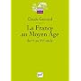 La France au Moyen �ge du Ve au XVe si�cle de Claude Gauvard