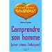 Comprendre son homme (pour mieux l'�duquer)