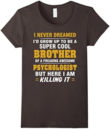Women's PSYCHOLOGIST Brother Shirt - Cool Brother Of PSYCHOLOGIST Gi Medium Asphalt