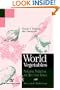 World Vegetables: Principles, Production and Nutritive Values