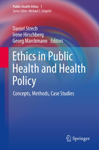 Ethics in Public Health and Health Policy: Concepts, Methods, Case Studies: 1 (Public Health Ethics Analysis)