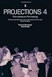 Projections 4: Film-Makers on Film-Making (No. 4)