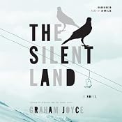 The Silent Land: A Novel | [Graham Joyce]