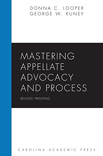 Mastering Appellate Advocacy and Process, Revised Printing (Carolina Academic Press Mastering)