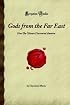 Gods from the Far East: How The Chinese Discovered America (Forgotten Books)
