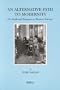 An Alternative Path to Modernity: The Sephardi Diaspora in Western Europe (Brill's Series in Jewish Studies)