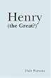 Henry (the Great?)