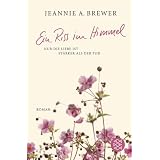 Ein Riss im Himmel: Roman: Nur die Liebe ist st�rker als der Todvon "Jeannie A. Brewer"
