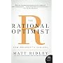 The Rational Optimist: How Prosperity Evolves by Matt Ridley
