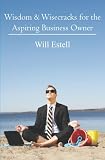 Wisdom & Wisecracks for the Aspiring Business Owner
