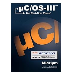 Uc/OS-III: The Real-Time Kernel and the Renesas Sh7216