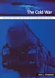 The Cold War (Themes in 20th Century World History for the International Baccalaureate)