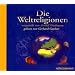 Die Weltreligionen. 5 CDs