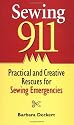 Sewing 911: Practical and Creative Rescues for Sewing Emergencies