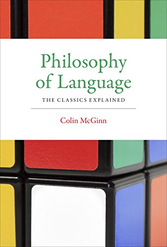 Philosophy of Language: The Classics Explained (MIT Press)