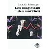 Les magiciens des march�s: Entretiens avec les meilleurs traders