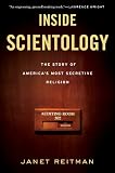 Inside Scientology: The Story of Americas Most Secretive Religion