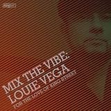 Little Louie Vega - Mix the Vibe: For the Love of King Street