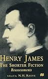Henry James : the shorter fiction : reassessments