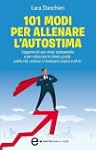 101 modi per allenare l'autostima (eN...