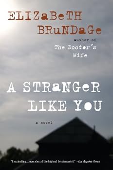 a stranger like you: a novel - elizabeth brundage a stranger like you: a novel - elizabeth brundage