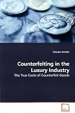 Counterfeiting in the Luxury Industry: The True Costs of Counterfeit Goods