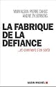 La fabrique de la défiance