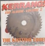 Kerrang! The Album Volume 2, The Kutting Edge