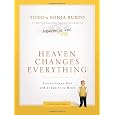 Heaven Changes Everything: Living Every Day with Eternity in Mind