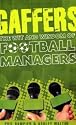 Gaffers: The Wit and Wisdom of Football Managers