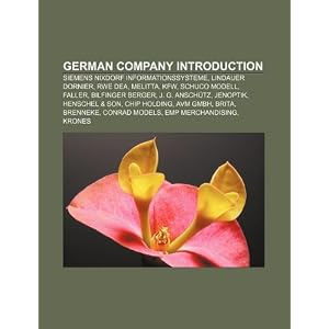 German company Introduction: Siemens Nixdorf Informationssysteme, Lindauer Dornier, RWE Dea, Melitta, KfW, Schuco Modell, Faller, Bilfinger Berger, J. … Brenneke, Conrad Models, EMP Merchandising [Taschenbuch]