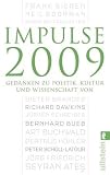 Impulse 2009: Wissenswertes aus Politik, Kultur und Wissenschaft: Gedanken zu Politik, Kultur und Wissenschaft - 