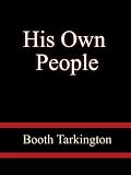 41Tg3Ub3wXL. SL160  His Own People    Booth Tarkington Reviews