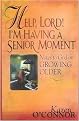 Help, Lord! I'm Having a Senior Moment (Notes to God on Growing Older) (Walker Large Print Books) (Paperback)