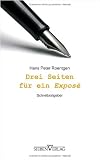 Drei Seiten f�r ein Expos� - Schreibratgeber title=