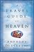 A Travel Guide to Heaven